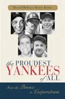 Najdumniejsi Jankesi ze wszystkich: Od Bronxu do Cooperstown - The Proudest Yankees of All: From the Bronx to Cooperstown