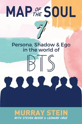 Mapa duszy - 7: Persona, cień i ego w świecie BTS - Map of the Soul - 7: Persona, Shadow & Ego in the World of BTS