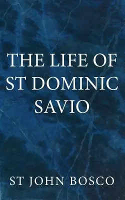 Życie świętego Dominika Savio - The Life of St Dominic Savio