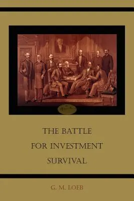 Bitwa o przetrwanie inwestycji - The Battle for Investment Survival