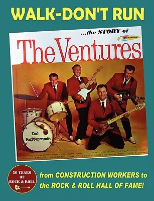 Spacer - nie uciekaj - opowieść o The Ventures - Walk-Don't Run - The Story of The Ventures