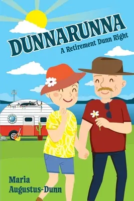 Dunnarunna: Prawo do emerytury Dunn - Dunnarunna: A Retirement Dunn Right