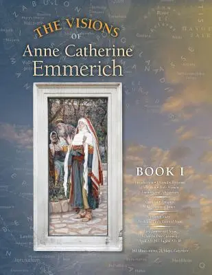 Wizje Anny Katarzyny Emmerich (Deluxe Edition): Księga I - The Visions of Anne Catherine Emmerich (Deluxe Edition): Book I