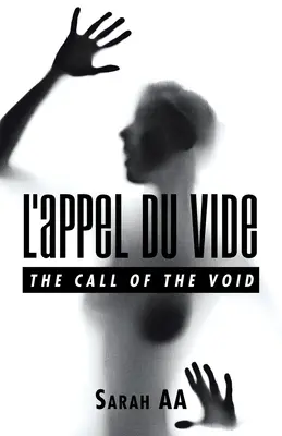 L'Appel Du Vide: Wezwanie pustki - L'Appel Du Vide: The Call of the Void