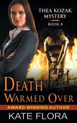 Death Warmed Over (Thea Kozak Mystery Series, Book 8) - Death Warmed Over (The Thea Kozak Mystery Series, Book 8)