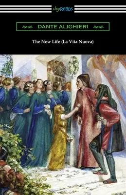 Nowe życie (La Vita Nuova) - The New Life (La Vita Nuova)