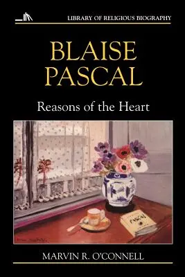 Blaise Pascal: Powody serca - Blaise Pascal: Reasons of the Heart