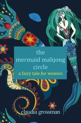 The Mermaid Mahjong Circle: Bajka dla kobiet - The Mermaid Mahjong Circle: A Fairy Tale for Women