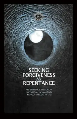 Poszukiwanie przebaczenia i skruchy - Seeking Forgiveness and Repentance