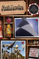 Ciekawostki Północnej Karoliny: Quirky Characters, Roadside Oddities & Other Offbeat Stuff, wydanie czwarte - North Carolina Curiosities: Quirky Characters, Roadside Oddities & Other Offbeat Stuff, Fourth Edition