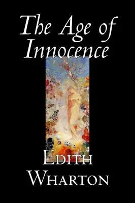 Wiek niewinności Edith Wharton, beletrystyka, klasyka, romans, horror - The Age of Innocence by Edith Wharton, Fiction, Classics, Romance, Horror