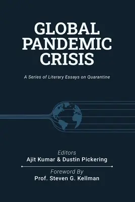 Globalny kryzys pandemiczny: seria esejów literackich na temat kwarantanny - Global Pandemic Crisis: a series of literary essays on quarantine