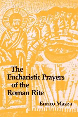 Modlitwy eucharystyczne rytu rzymskiego - The Eucharistic Prayers of the Roman Rite