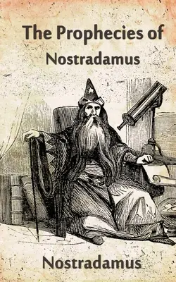 Przepowiednie Nostradamusa - The Prophecies Of Nostradamus