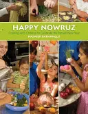 Happy Nowruz: Gotowanie z dziećmi z okazji perskiego Nowego Roku - Happy Nowruz: Cooking with Children to Celebrate the Persian New Year