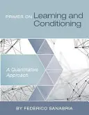 Elementarz uczenia się i warunkowania: podejście ilościowe - Primer on Learning and Conditioning: A Quantitative Approach