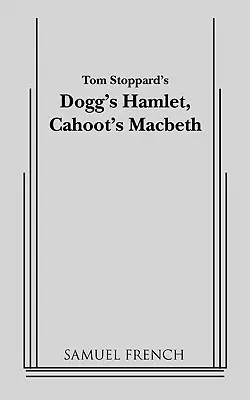 Hamlet Dogga, Makbet Cahoota - Dogg's Hamlet, Cahoot's Macbeth