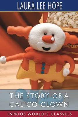 Historia klauna Calico (Esprios Classics) - The Story of a Calico Clown (Esprios Classics)