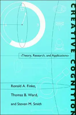 Kreatywne poznanie: Teoria, badania i zastosowania - Creative Cognition: Theory, Research, and Applications