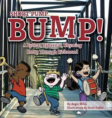 Short Pump Bump! Liryczny, kulisty, rymowany rajd przez Richmond - Short Pump Bump!: A Lyrical, Spherical, Rhyming Romp Through Richmond