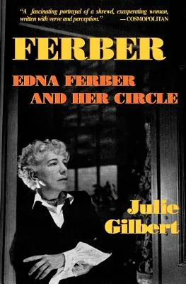 Ferber: Edna Ferber i jej krąg - Ferber: Edna Ferber and Her Circle