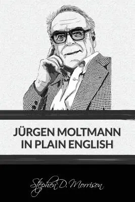 Jurgen Moltmann w prostym języku angielskim - Jrgen Moltmann in Plain English