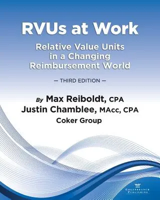 RVUs at Work: Relative Value Units in a Changing Reimbursement World, Wydanie 3 - RVUs at Work: Relative Value Units in a Changing Reimbursement World, 3rd Edition