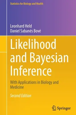 Prawdopodobieństwo i wnioskowanie bayesowskie: Z zastosowaniami w biologii i medycynie - Likelihood and Bayesian Inference: With Applications in Biology and Medicine
