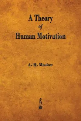 Teoria ludzkiej motywacji - A Theory of Human Motivation