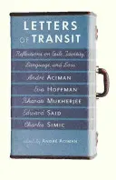 Letters of Transit: Refleksje na temat wygnania, tożsamości, języka i straty - Letters of Transit: Reflections on Exile, Identity, Language, and Loss