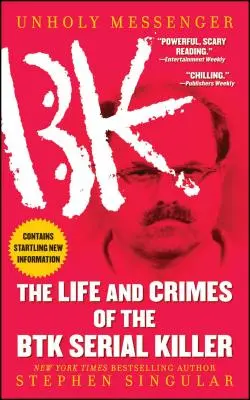 Unholy Messenger: Życie i zbrodnie seryjnego mordercy Btk - Unholy Messenger: The Life and Crimes of the Btk Serial Killer