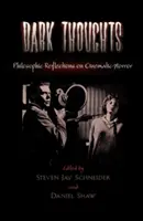 Mroczne myśli: Filozoficzne refleksje nad filmowym horrorem - Dark Thoughts: Philosophic Reflections on Cinematic Horror