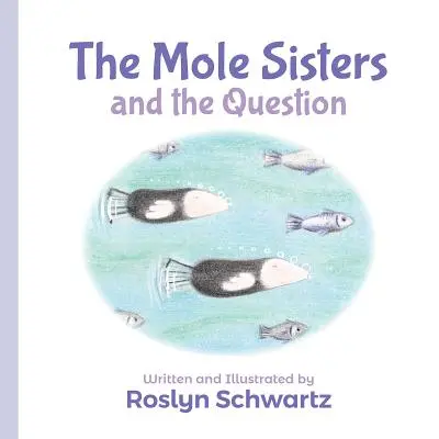 Siostry Kret i pytanie - The Mole Sisters and the Question