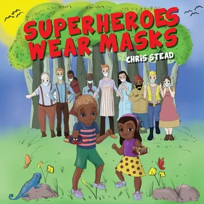 Superbohaterowie noszą maski: Książka obrazkowa pomagająca dzieciom z dystansem społecznym i lękiem przed COVID-19 - Superheroes Wear Masks: A picture book to help kids with social distancing and covid anxiety