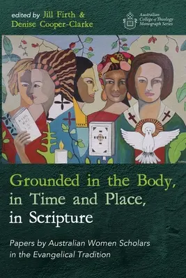 Ugruntowanie w ciele, w czasie i miejscu, w Piśmie Świętym - Grounded in the Body, in Time and Place, in Scripture