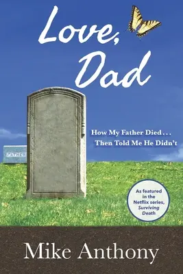 Love, Dad: Jak umarł mój ojciec... A potem powiedział mi, że nie - Love, Dad: How My Father Died... Then Told Me He Didn't