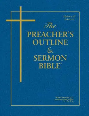 Biblia Kaznodziejska - tom 18: Psalmy 1-41: Wersja Króla Jakuba - The Preacher's Outline & Sermon Bible - Vol. 18: Psalms 1 - 41: King James Version