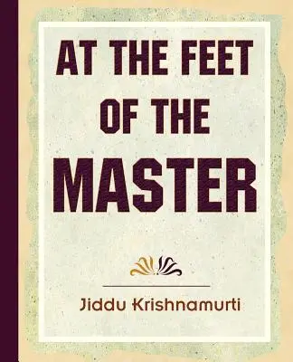 U stóp mistrza - Krishnamurti - At The Feet Of The Master - Krishnamurti