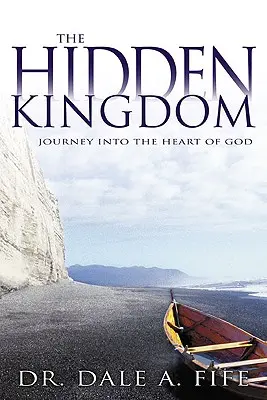 Ukryte królestwo: Podróż do serca Boga - The Hidden Kingdom: Journey Into the Heart of God
