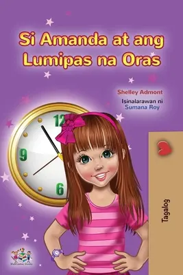 Amanda and the Lost Time (Tagalog Children's Book): Filipińska książka dla dzieci - Amanda and the Lost Time (Tagalog Children's Book): Filipino children's book