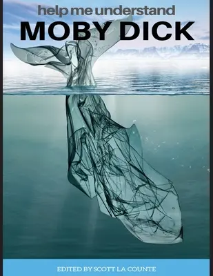 Pomóż mi zrozumieć Moby Dicka!: Zawiera streszczenie książki i wersję skróconą - Help Me Understand Moby Dick!: Includes Summary of Book and Abridged Version