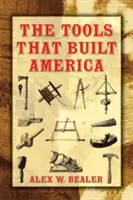 Narzędzia, które zbudowały Amerykę - The Tools That Built America