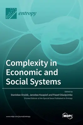 Złożoność w systemach ekonomicznych i społecznych - Complexity in Economic and Social Systems