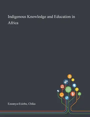 Rdzenna wiedza i edukacja w Afryce - Indigenous Knowledge and Education in Africa