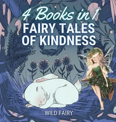 Bajki o dobroci: 4 książki w 1 - Fairy Tales of Kindness: 4 Books in 1