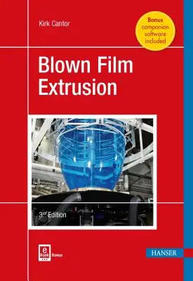 Wytłaczanie folii z rozdmuchiwaniem - Blown Film Extrusion
