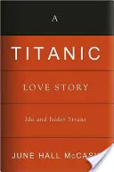 Historia miłosna z Titanica: Ida i Isidor Strausowie - A Titanic Love Story: Ida and Isidor Straus