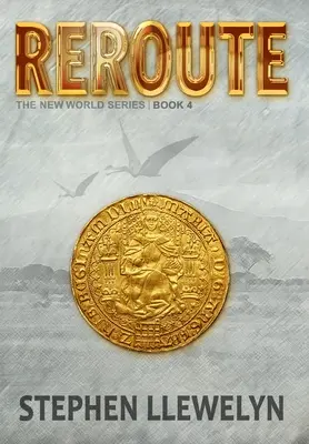 Reroute: Księga czwarta serii Nowy Świat - Reroute: The New World Series Book Four