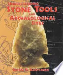 Zrozumienie kamiennych narzędzi i stanowisk archeologicznych - Understanding Stone Tools and Archaeological Sites