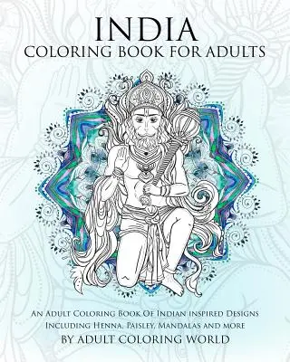 India Coloring Book For Adults: Kolorowanka dla dorosłych z indyjskimi wzorami, w tym henną, paisley, mandalami i nie tylko - India Coloring Book For Adults: An Adult Coloring Book Of Indian inspired Designs Including Henna, Paisley, Mandalas and more